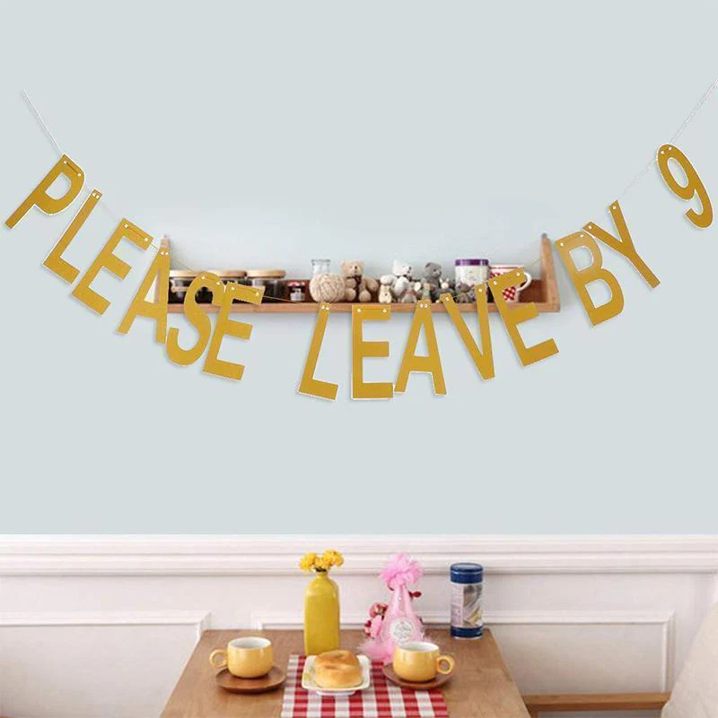 3 pieces Please Leave By 9 Party Banner - Image 5